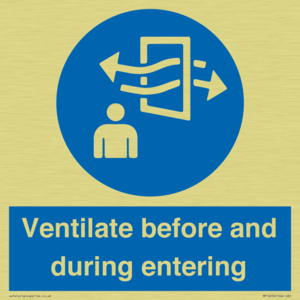 Ventilate before and during entering